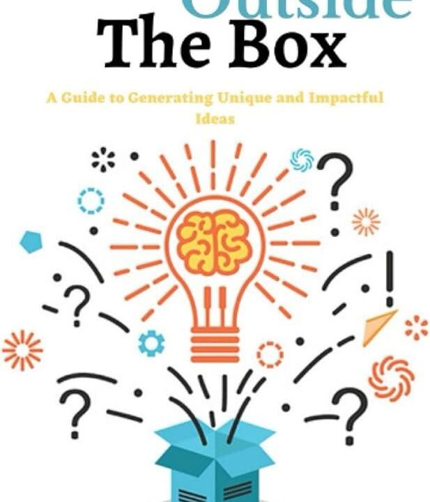 Embrace Creativity: How to Think Outside the Box Every Day